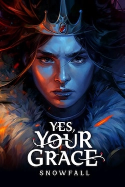 Yes, Your Grace 2: Snowfall